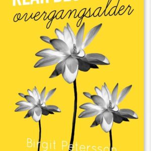 Klar Besked Om Overgangsalder - Birgit Petersson - Bog