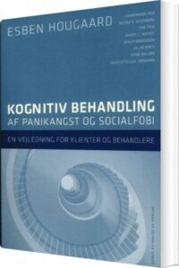 Kognitiv Behandling Af Panikangst Og Socialfobi - Esben Hougaard M. Fl - Bog