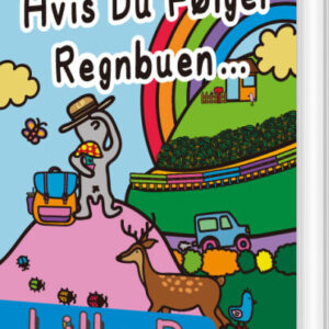 Lille P - Hvis Du Følger Regnbuen - Patrick Krogh Mortensen - Bog
