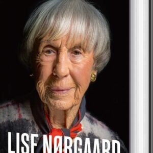 Lise Nørgaard Biografi - De Første 100 år - Jacob Wendt Jensen - Bog