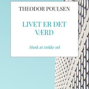Livet Er Det Værd - Theodor Poulsen - Bog
