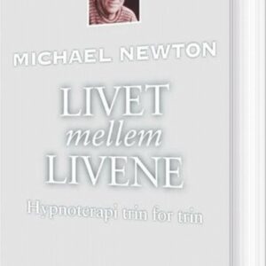 Livet Mellem Livene - Michael Newton - Bog