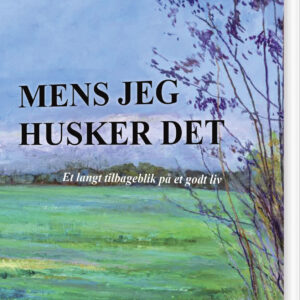 Mens Jeg Husker Det - Lars P. Asserhøj - Bog