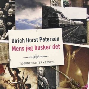 Mens Jeg Husker Det - Ulrich Horst Petersen - Bog