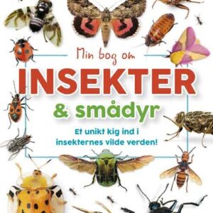 Min Bog Om Insekter Og Smådyr - Bog