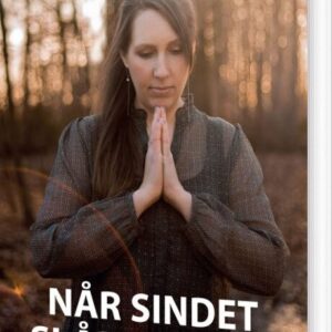 Når Sindet Slår Knuder - Anja Friis Christensen - Bog - Forlaget Lilje