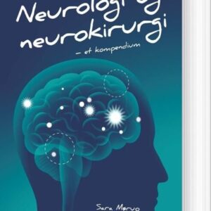 Neurologi Og Neurokirurgi - Et Kompendium - Sara Mørup - Bog