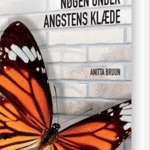 Nøgen Under Angstens Klæde - Anitta Bruun - Bog