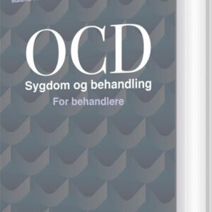 Ocd - Sygdom Og Behandling. For Behandlere - Mikkel Arendt - Bog