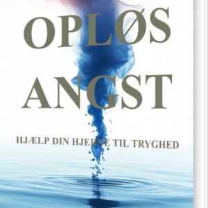 Opløs Angst - Kim Oechsle - Bog