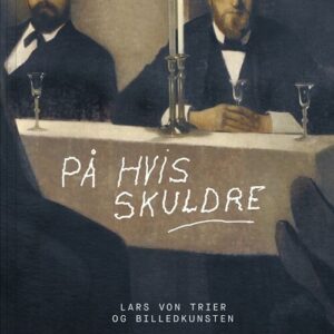 På Hvis Skuldre - Lars Von Trier - Bog