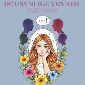 Pigen Med De Usynlige Venner (fjender) - Lea H. Berg - Bog
