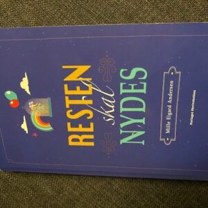 Resten Skal Nydes - Mille Eigard Andersen - Bog
