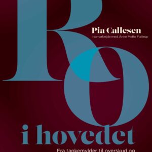Ro I Hovedet - Pia Callesen - Bog