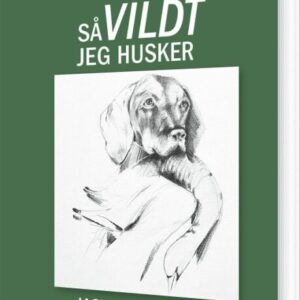 Så Vildt Jeg Husker - Henrik Juel Hansen - Bog