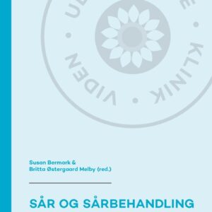 Sår Og Sårbehandling 2. Udgave - Britta østergaard Melby - Bog