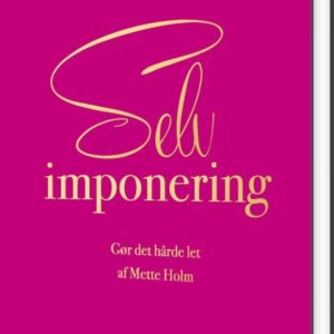 Selvimponering - Mette Holm - Bog
