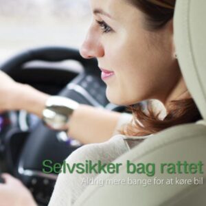 Selvsikker bag rattet - Aldrig mere bange for at køre bil