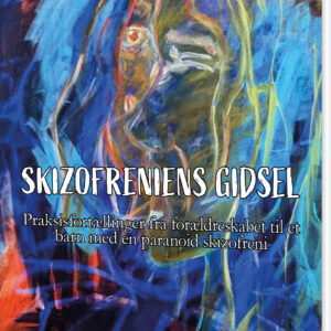Skizofreniens Gidsel - Isabella Fussing Hansen - Bog