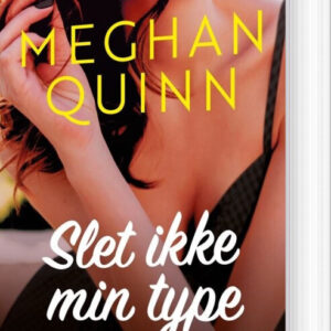 Slet Ikke Min Type - Meghan Quinn - Bog