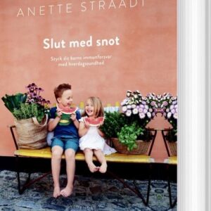 Slut Med Snot - Anette Straadt - Bog
