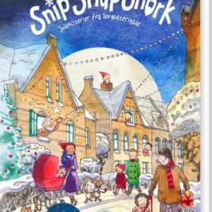 Snip Snap Snork - Julehistorier Fra Sovgodtersgade - Thomas Skov - Bog