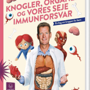 Søren Brostrøm Fortæller Om Knogler, Organer Og Vores Seje Immunforsvar - Thomas Brunstrøm - Bog