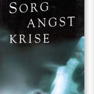 Sorg, Angst, Krise - Carsten E. Reymert - Bog