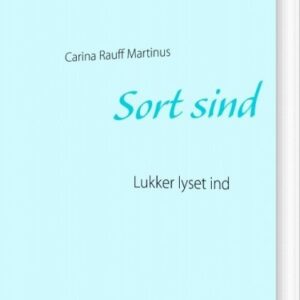 Sort Sind - Carina Rauff Martinus - Bog