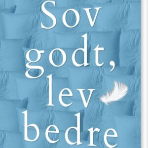 Sov Godt, Lev Bedre - Erik Olaf Hansen - Bog