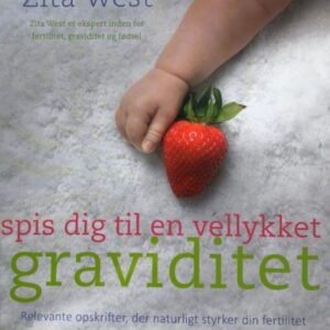 Spis Dig Til En Vellykket Graviditet - Zita West - Bog