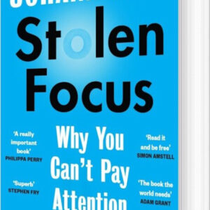 Stolen Focus: The Surprising Reason You Can't Pay Attention - Johann Hari - English Book
