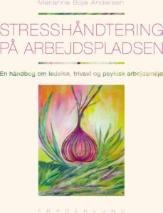 Stresshåndtering På Arbejdspladsen - Marianne Boje Andersen - Bog
