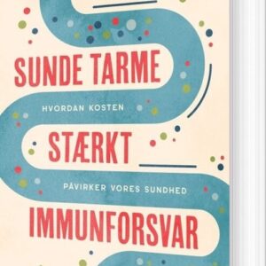 Sunde Tarme - Stærkt Immunforsvar - Emeran Mayer - Bog