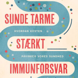 Sunde tarme - stærkt immunforsvar