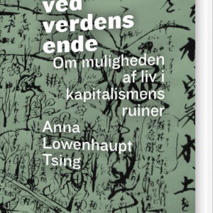 Svampen Ved Verdens Ende - Anna Lowenhaupt Tsing - Bog