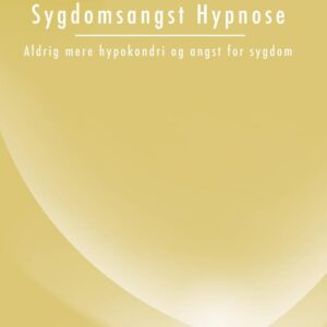 Sygdomsangst Hypnose - Aldrig mere hypokondri og angst for sygdom