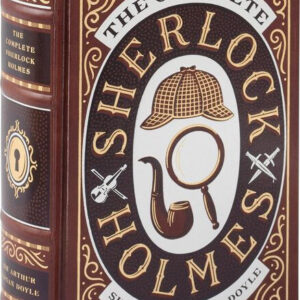The Complete Sherlock Holmes - Arthur Canon Doyle - English Book