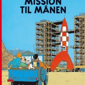 Tintins Oplevelser: Mission Til Månen - Hergé - Tegneserie