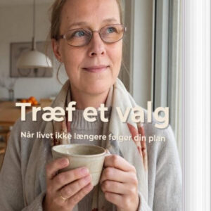 Træf Et Valg - Katrine Rohde - Bog