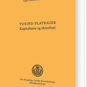 Tusind Plateauer - Gilles Deleuze - Bog