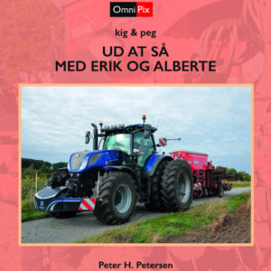Ud At Så Med Erik Og Alberte - Peter H. Petersen - Bog