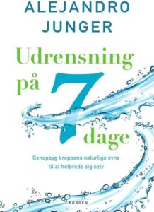 Udrensning På 7 Dage - Alejandro Junger - Bog