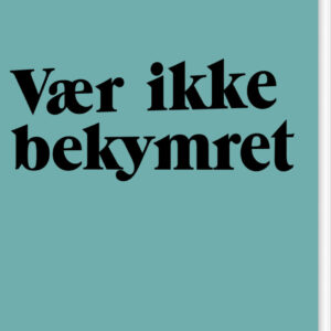Vær Ikke Bekymret - Iben Tranholm - Bog