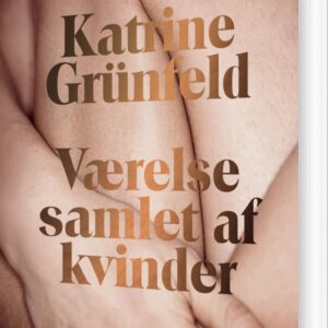 Værelse Samlet Af Kvinder - Katrine Grünfeld - Bog