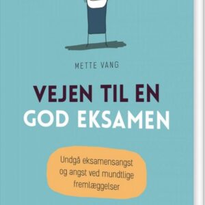 Vejen Til En God Eksamen - Mette Vang - Bog